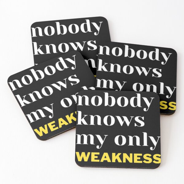 Item preview, NOBODY KNOWS MY ONLY WEAKNESS  designed and sold by YOU BA 1.