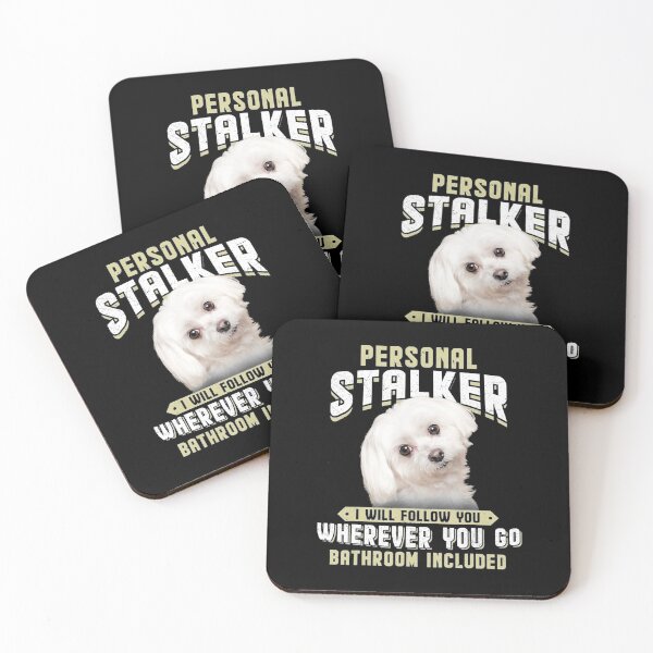 Item preview, Maltese Personal Stalker I Will Follow You Wherever You Go designed and sold by isidrapaq21.