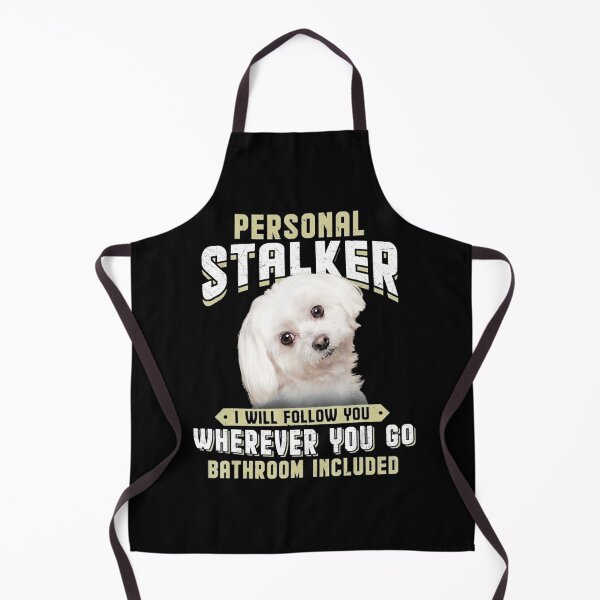 Item preview, Maltese Personal Stalker I Will Follow You Wherever You Go designed and sold by isidrapaq21.