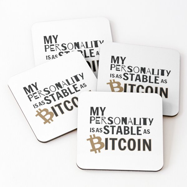 Item preview, My personality is as stable as Bitcoin designed and sold by NoCoastShop.