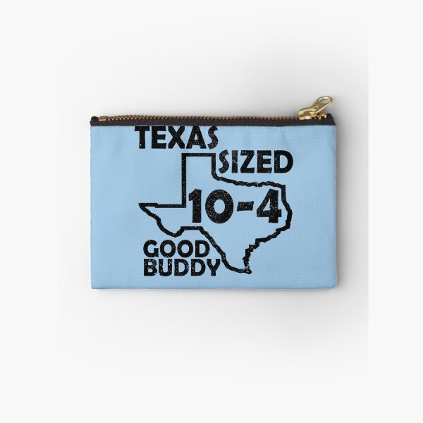 Item preview, Texas Sized 10-4 Good Buddy - Funny TV Quote - Canada designed and sold by jacob-jendrey.