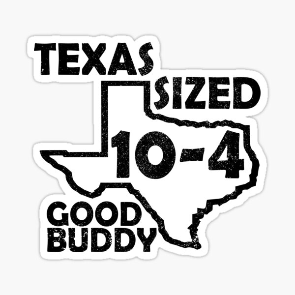 texas-gr-e-10-4-good-buddy-lustiges-tv-zitat-kanada-sticker-von