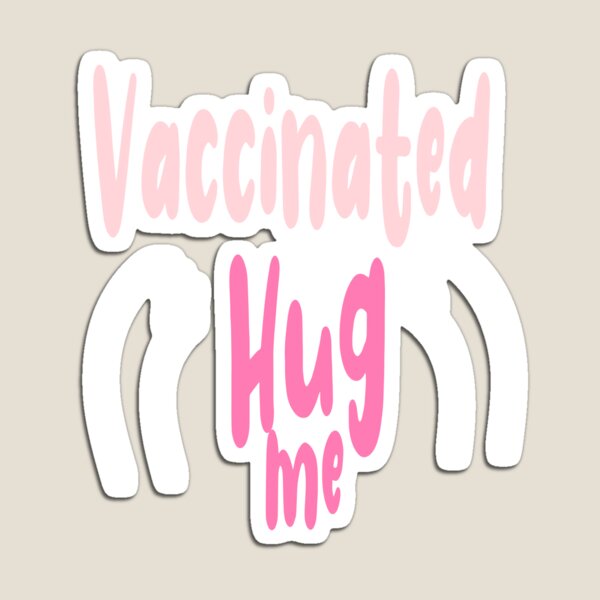 Item preview, vaccinated hug me designed and sold by UrahGo.