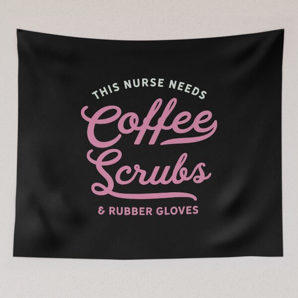 Item preview, Nursing Shirt Coffee Scrubs Rubber Gloves designed and sold by Hixon House.