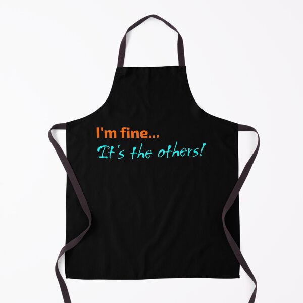 Item preview, I'm fine... It's the others! designed and sold by beaglefruit.