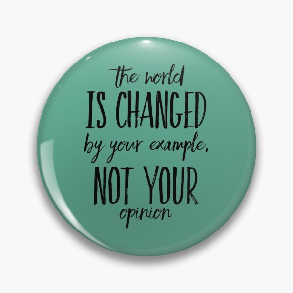 Item preview, The World Is Changed By Your Example designed and sold by redstitchlab.