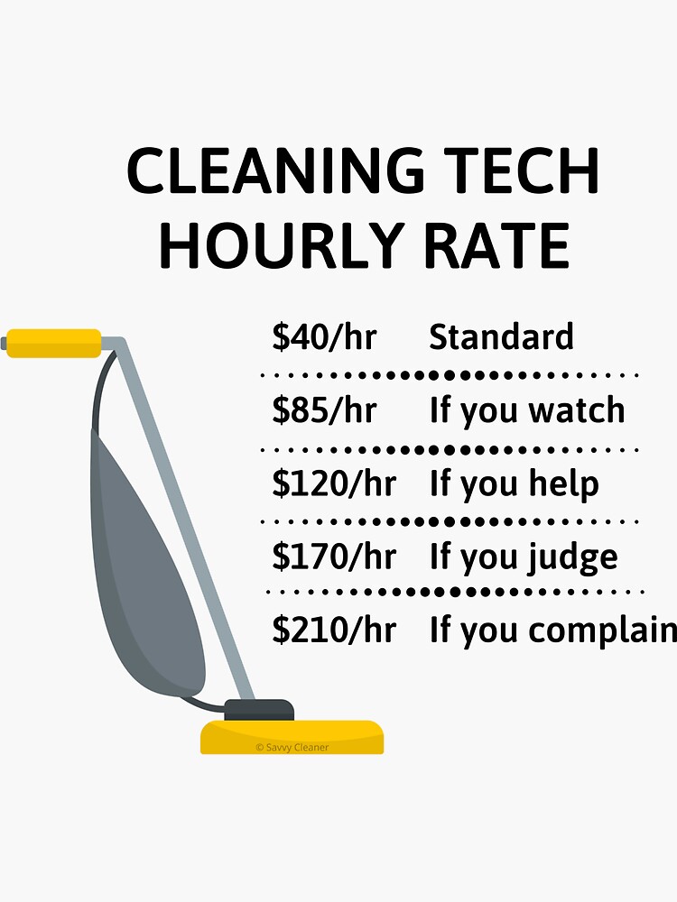 "Cleaning Tech Hourly Rate Cleaning Crew Cleaning Lady Gifts" Sticker