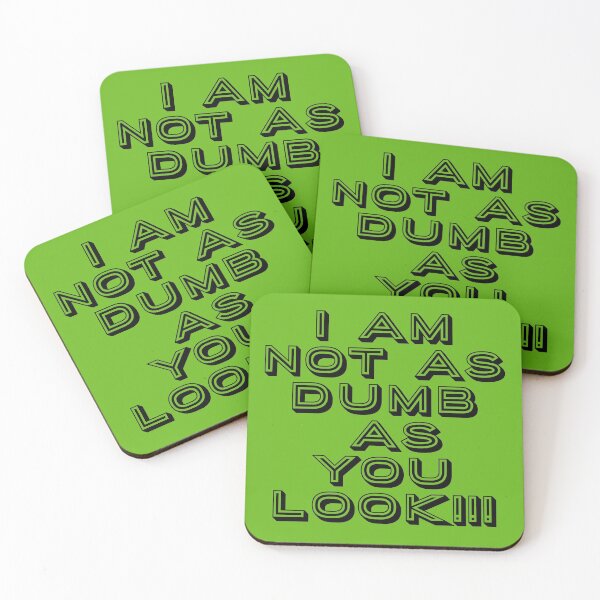 Item preview, I am not as dumb silly humour designed and sold by Creativeart1974.