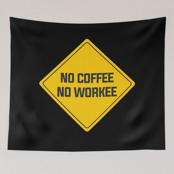 Item preview, No Coffee No Workee designed and sold by arendbotha.