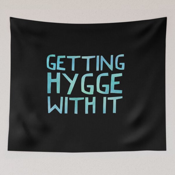 Item preview, Getting Hygge With It, Hygge Living, The Art Of Hygge,  designed and sold by HomeConscious.