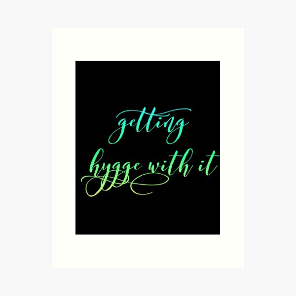 Item preview, Getting Hygge With It, Hygge Living, The Art Of Hygge designed and sold by HomeConscious.