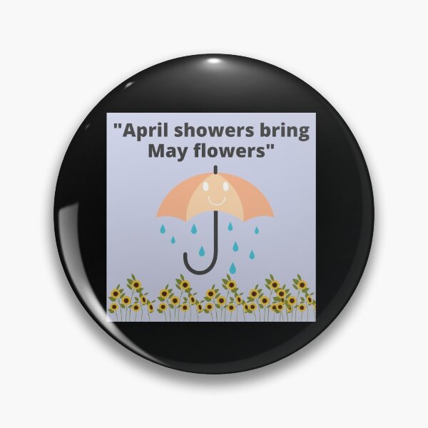 Item preview, April Showers Bring May Flowers designed and sold by Johan Liebert.