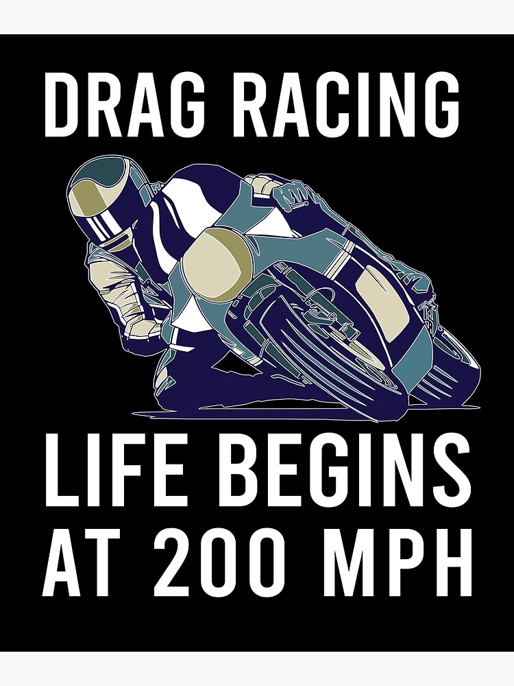 "Drag Racing Funny, Drag Racing Life Begins At 200 MPH, Drag Racing