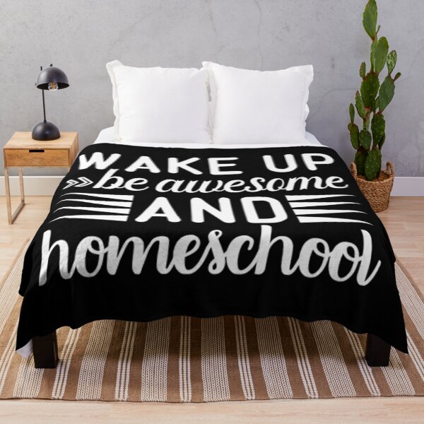 Item preview, Wake up, be awesome and Homeschool designed and sold by bernd49.
