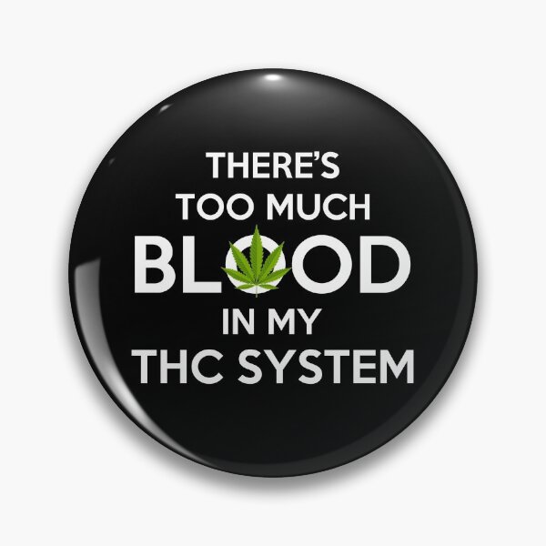 Item preview, Hay demasiada sangre en el regalo de mi sistema THC designed and sold by TTFMerch.
