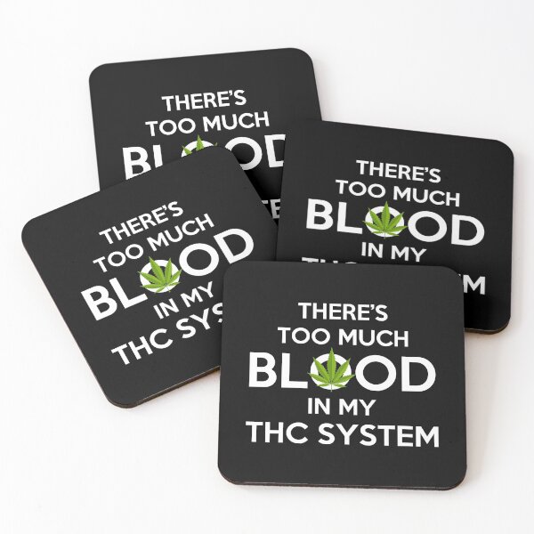 Item preview, There's Too Much Blood In My THC System Gift designed and sold by TTFMerch.