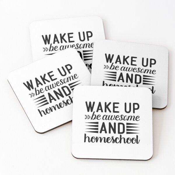 Item preview, Wake up be awesome and Homeschool designed and sold by bernd49.