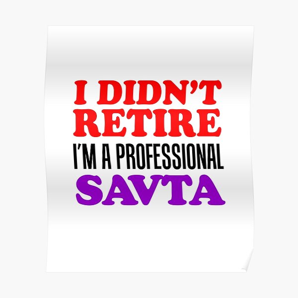 I Didn't Retire Professional Savta Jewish Grandma Poster