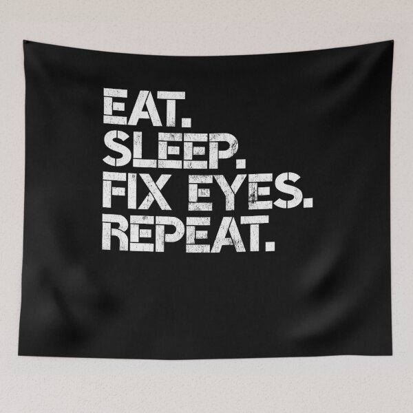 Item preview, Eat Sleep Fix Eyes Repeat Funny Ophthalmologist Eye Doctor Gift designed and sold by WYGSTORE.