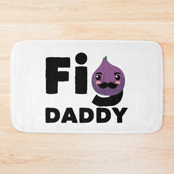 Item preview, Fig Daddy designed and sold by Happy Puppy Print On Demand.
