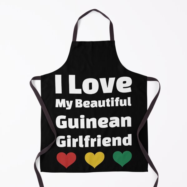 Item preview, I Love My Beautiful Guinean Girlfriend - Guinea Girlfriend designed and sold by DiceNLDesigns.