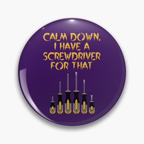Item preview, Calm Down, I have a screwdriver for that, architect gift designed and sold by HomeConscious.