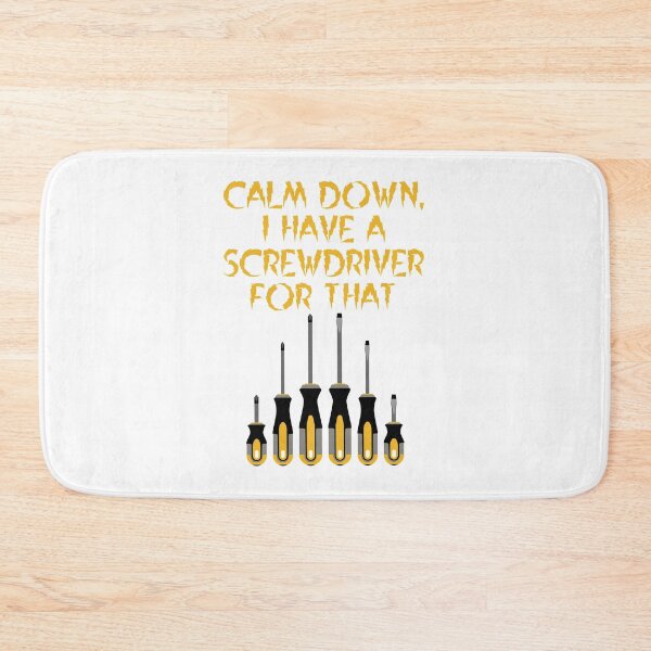 Item preview, Calm Down, I have a screwdriver for that, architect gift designed and sold by HomeConscious.