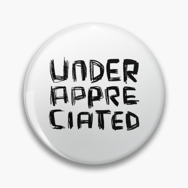 Item preview, Under Appreciated, Underappreciated designed and sold by badlydrawnbabe.