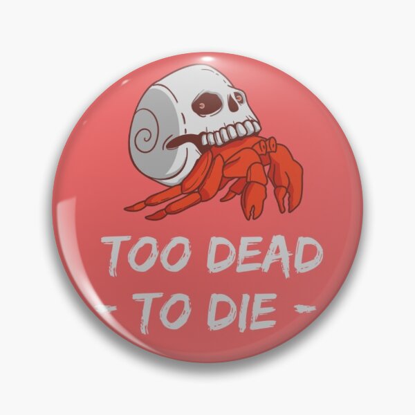 Item preview, Too Dead To Die designed and sold by Thevikki.