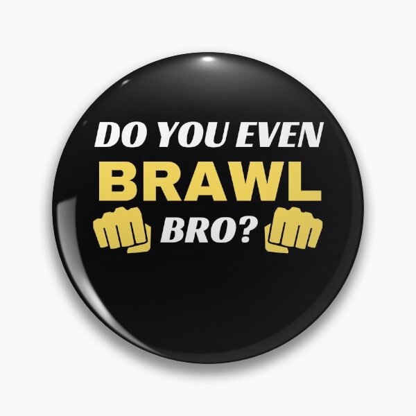 Item preview, Do You Even Brawl Bro designed and sold by momsnpops.