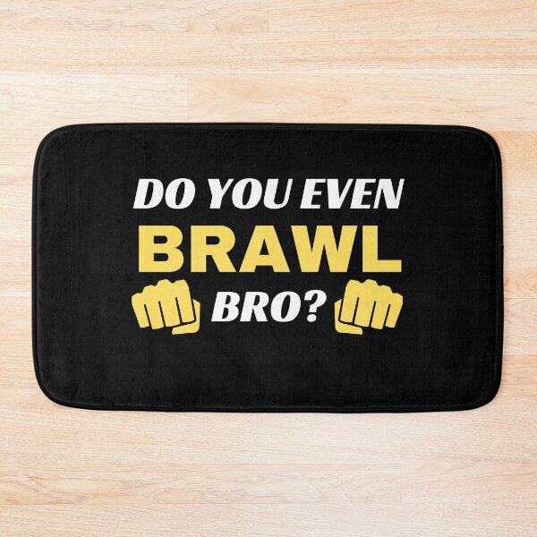 Item preview, Do You Even Brawl Bro designed and sold by momsnpops.