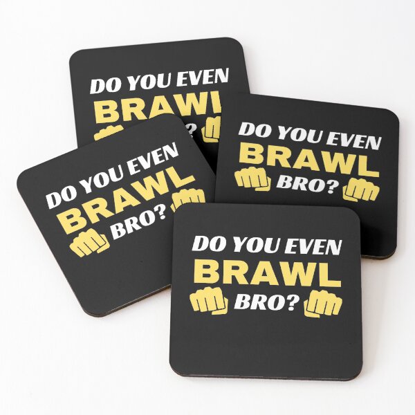 Item preview, Do You Even Brawl Bro designed and sold by momsnpops.