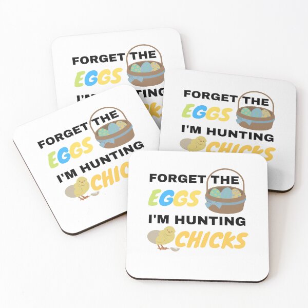 Item preview, Forget The Eggs I'm Hunting Chicks designed and sold by momsnpops.
