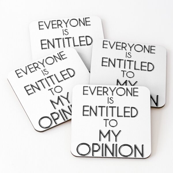 Item preview, Everyone Is Entitled To My Opinion designed and sold by Perlashop1.