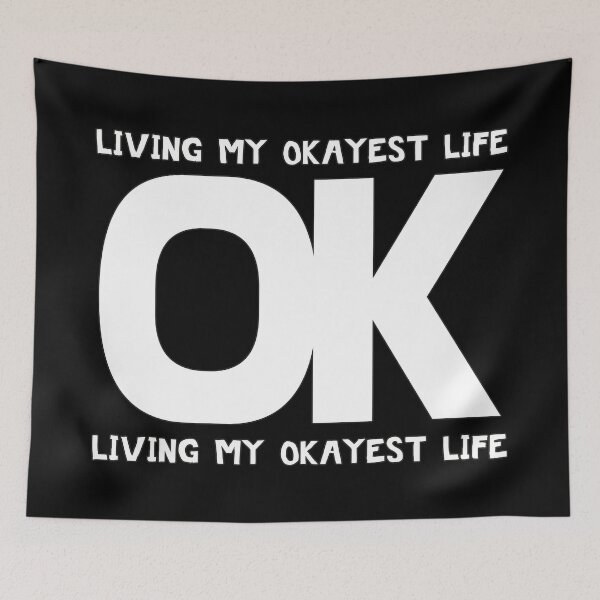 Item preview, Living My Okayest Life designed and sold by Status71.