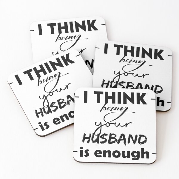 Item preview, i think being your husband is enough funny gift to wife  designed and sold by yxmi21.