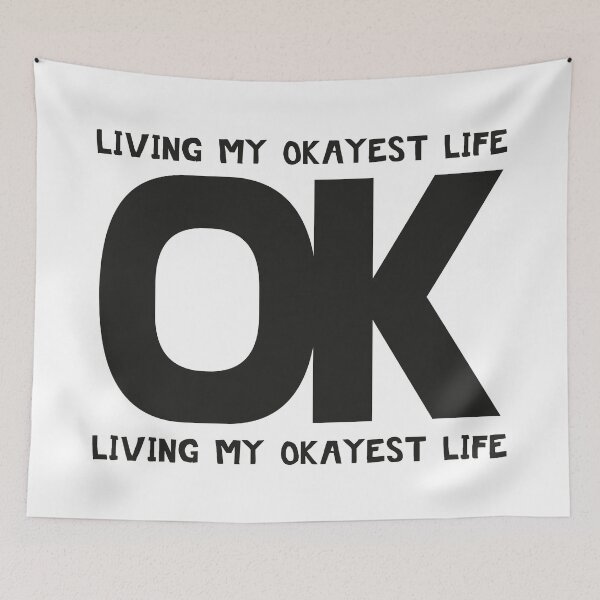 Item preview, Living My Okayest Life designed and sold by Status71.