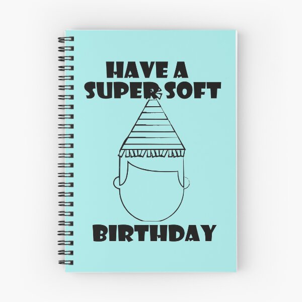 Item preview, Have a super soft birthday - Canada TV - Funny TV Quote designed and sold by jacob-jendrey.