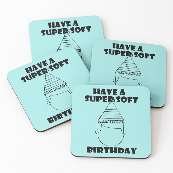 Item preview, Have a super soft birthday - Canada TV - Funny TV Quote designed and sold by jacob-jendrey.
