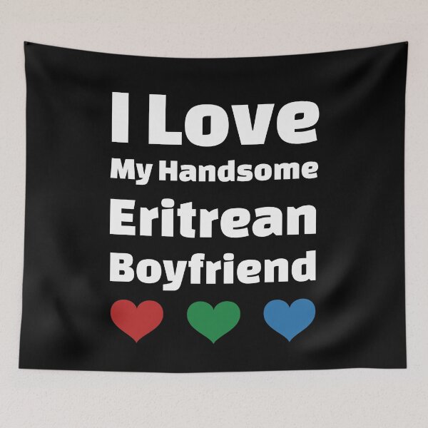 Item preview, I Love My Handsome Eritrean Boyfriend - Eritrea Boyfriend designed and sold by DiceNLDesigns.