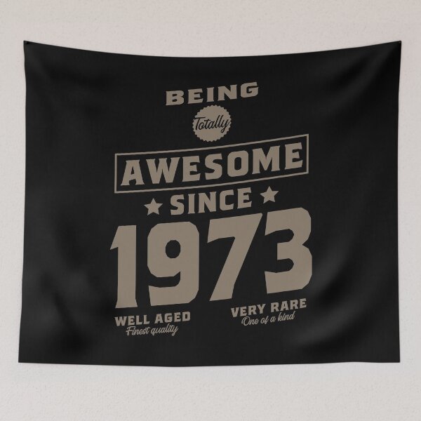 Item preview, Being totally awesome since 1973 birthday gift design designed and sold by rodmendonca.