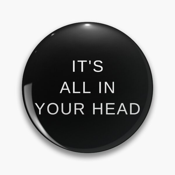 Item preview, It's all in your head. designed and sold by ana1moreira.