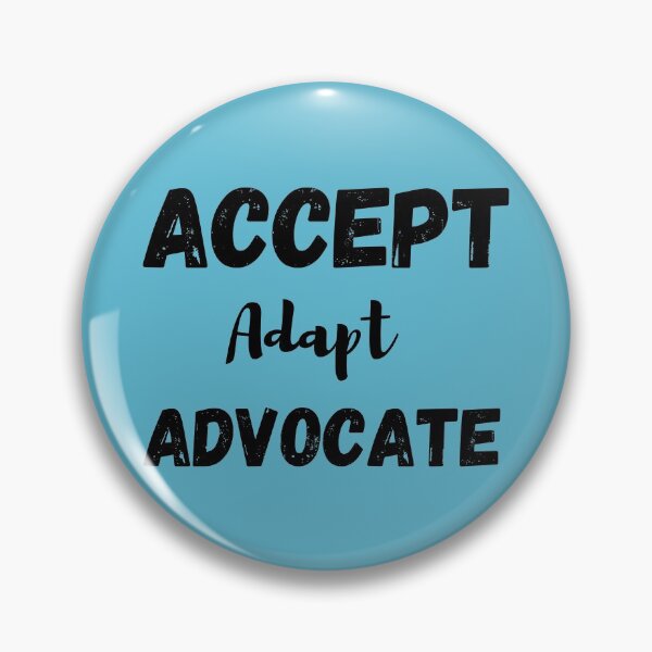 Item preview, Accept Adapt Advocate designed and sold by Ram545.