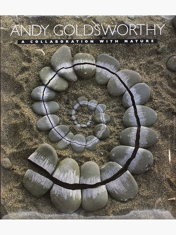 "Andy Goldsworthy A Collaboration With Nature" Art Print