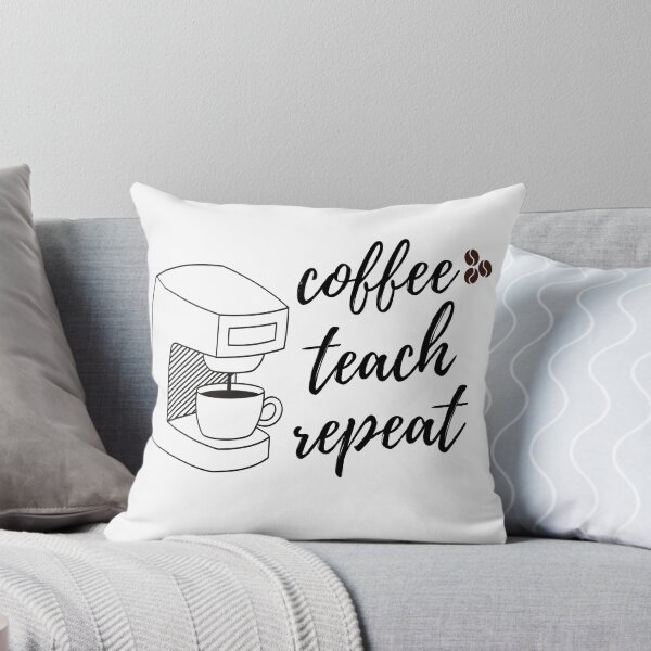 Item preview, Coffee Teach Repeat, Teacher life, Teacher shirt, Teacher quotes, Teacher appreciation, Coffee teach repeat mask, Coffee teach repeat sticker, Coffee teach repeat shirt designed and sold by T. MINISTRY.