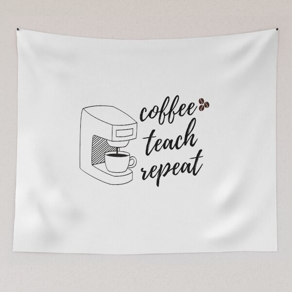 Item preview, Coffee Teach Repeat,  Teacher life,  Teacher shirt, Teacher quotes, Teacher appreciation, Coffee teach repeat mask, Coffee teach repeat sticker, Coffee teach repeat shirt  designed and sold by T. MINISTRY.