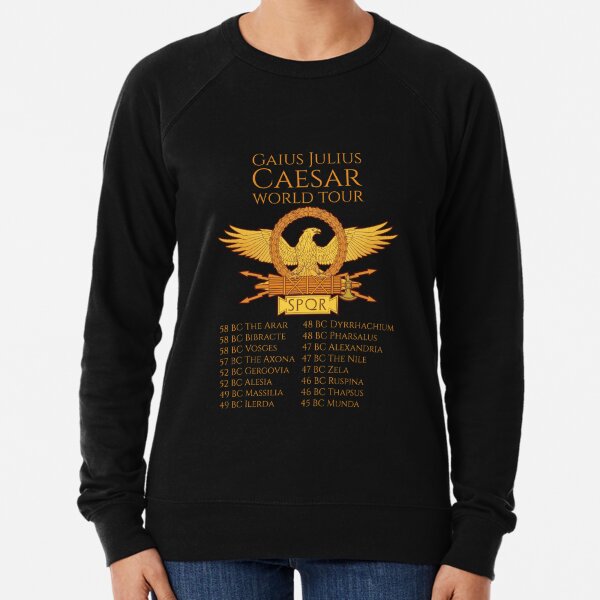 Gaius Julius Caesar World Tour - Ancient Rome SPQR Legionary Eagle Roman History Lightweight Sweatshirt