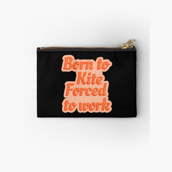 Item preview, Born To Kite Forced To Work designed and sold by Piztees.
