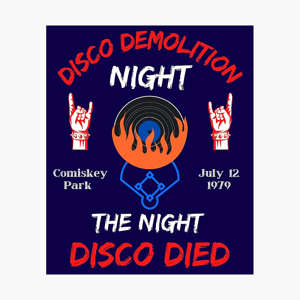 Disco Demolition Night At Comiskey Park  Poster for Sale by WoodburyLake