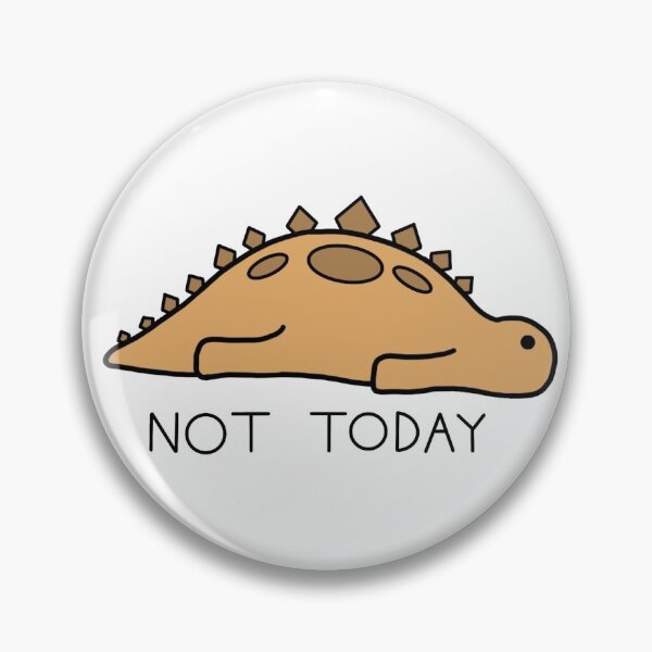 Item preview, Not Today Stegosaurus  designed and sold by grac's doodles.